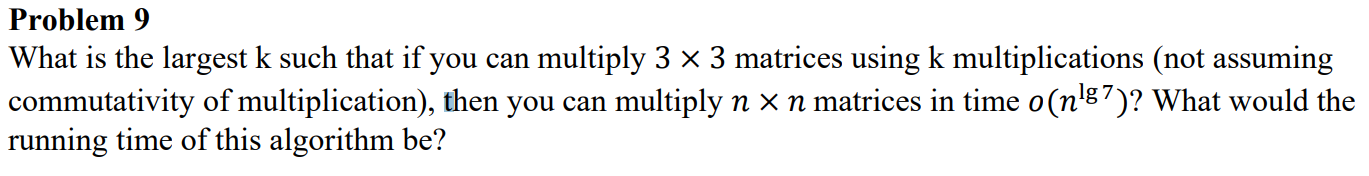Solved Problem 9 What is the largest k such that if you can | Chegg.com