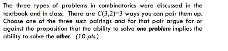 The three types of problems in combinatorics were | Chegg.com
