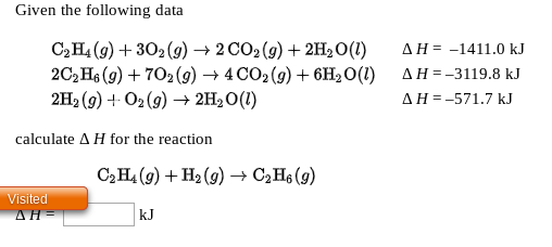 Solved Given the following data C2H4(g) + 302 (9) 2002 (9) | Chegg.com