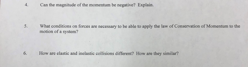 Solved 4. Can The Magnitude Of The Momentum Be Negative? 