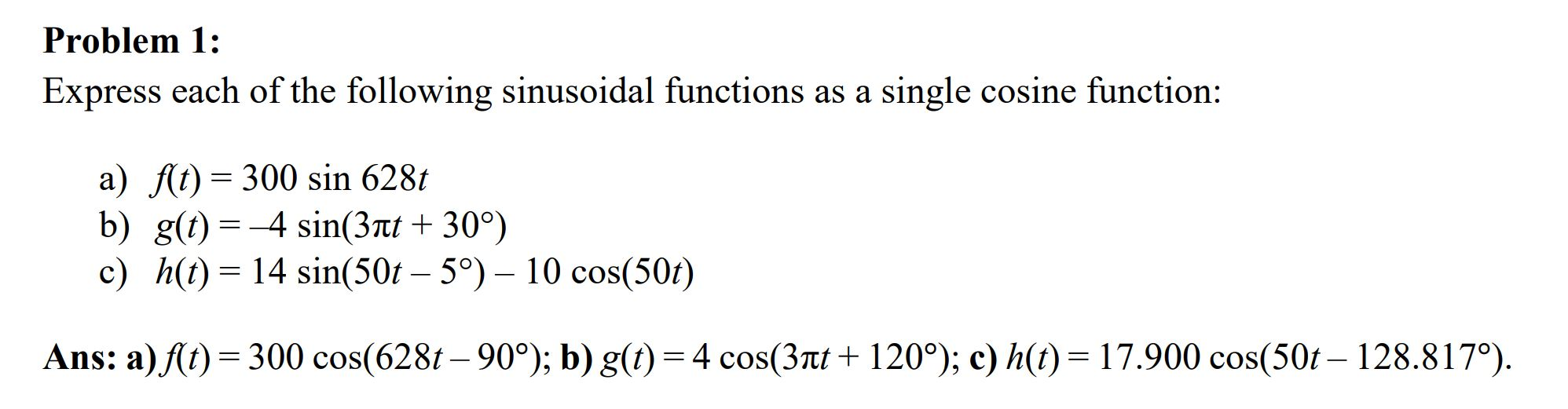 Solved Problem 1: Express each of the following sinusoidal | Chegg.com