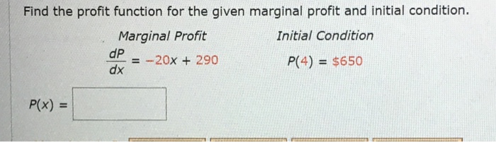 Solved Find the profit function for the given marginal | Chegg.com