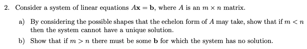 Solved 2. Consider a system of linear equations Ax = b, | Chegg.com