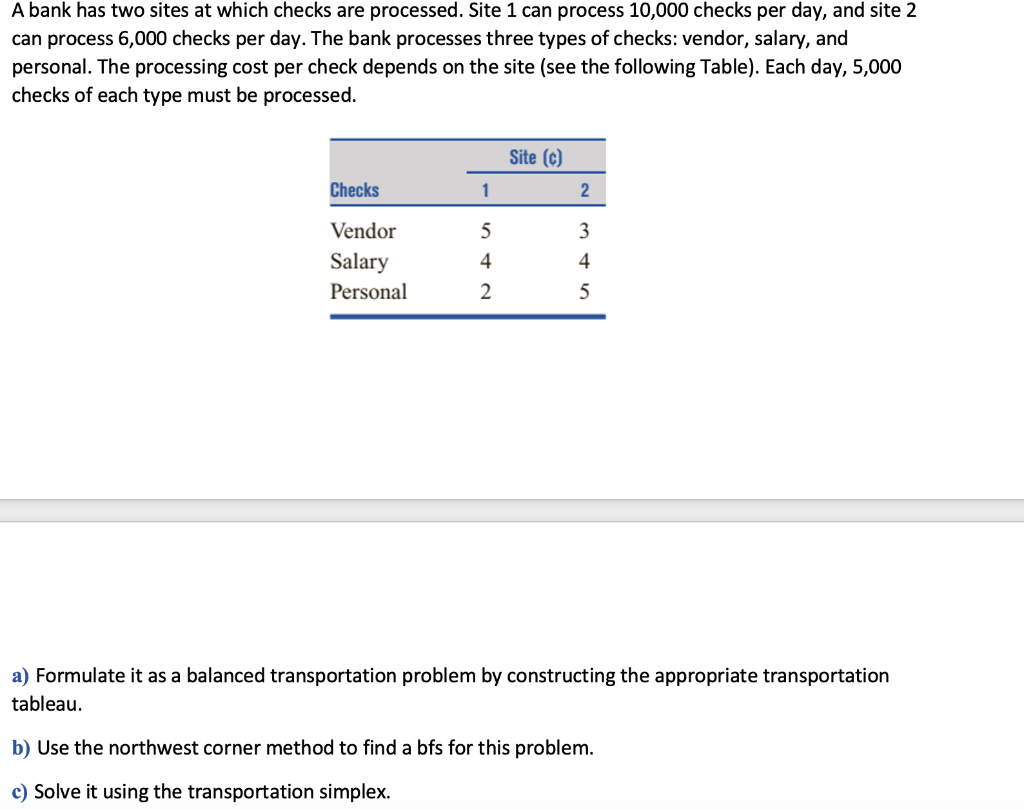 solved-a-bank-has-two-sites-at-which-checks-are-processed-chegg
