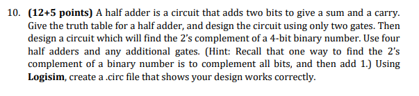 Solved 10. (12+5 points) A half adder is a circuit that adds | Chegg.com