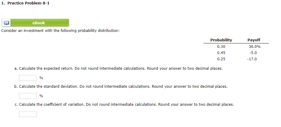 Solved 1. Practice Problem 8-1 Consider An Investment With | Chegg.com