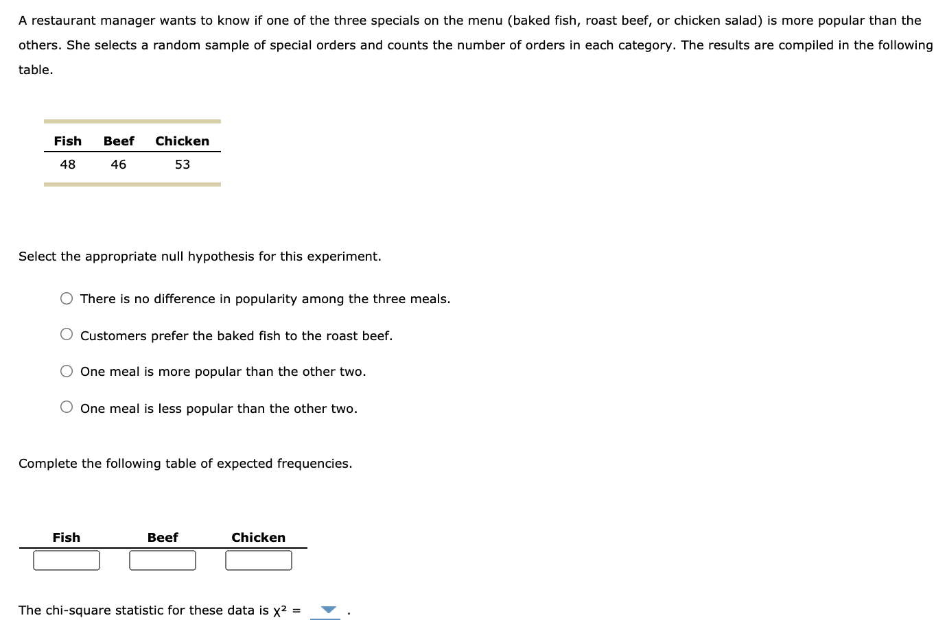 Solved A restaurant manager wants to know if one of the