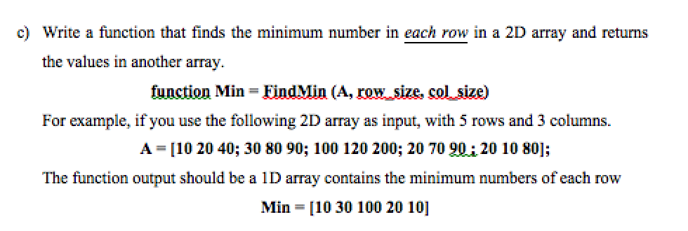Solved c) Write a function that finds the minimum number in | Chegg.com