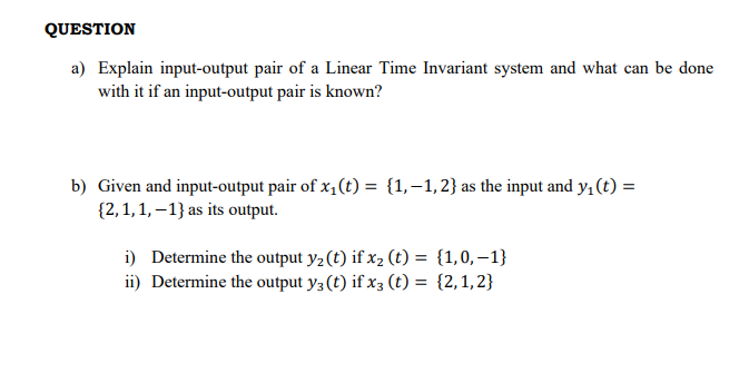 Solved QUESTION a) Explain input-output pair of a Linear | Chegg.com