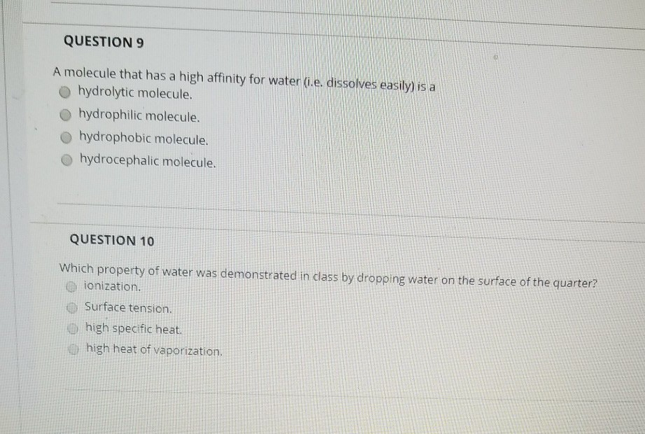 Solved Question 9 A Molecule That Has A High Affinity For 