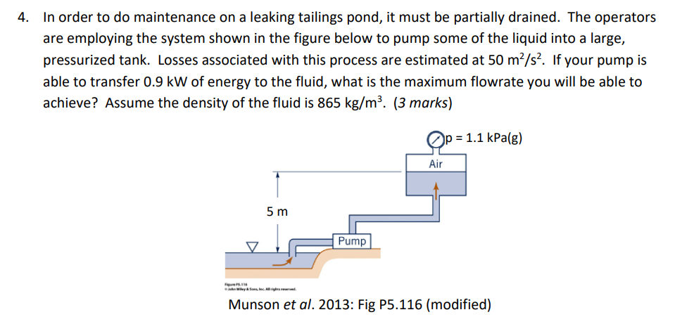 Solved In order to do maintenance on a leaking tailings | Chegg.com