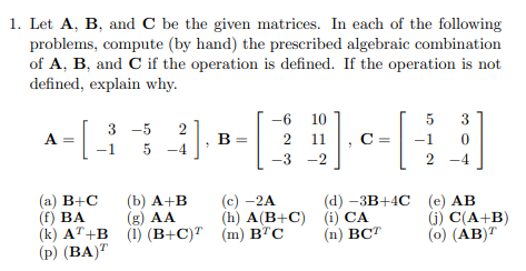 Solved 1. Let A, B, and C be the given matrices. In each of | Chegg.com