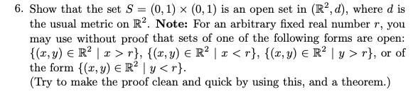 Solved Show that the set S=(0,1)×(0,1) is an open set in | Chegg.com