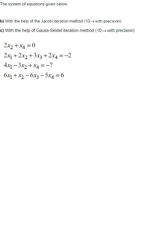 Solved The system of equations given below b) With the help | Chegg.com
