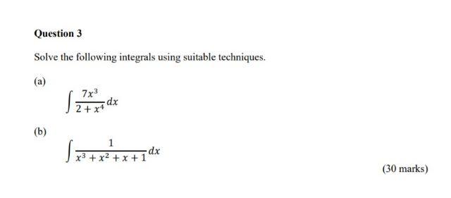 Solved Question 3 Solve the following integrals using | Chegg.com