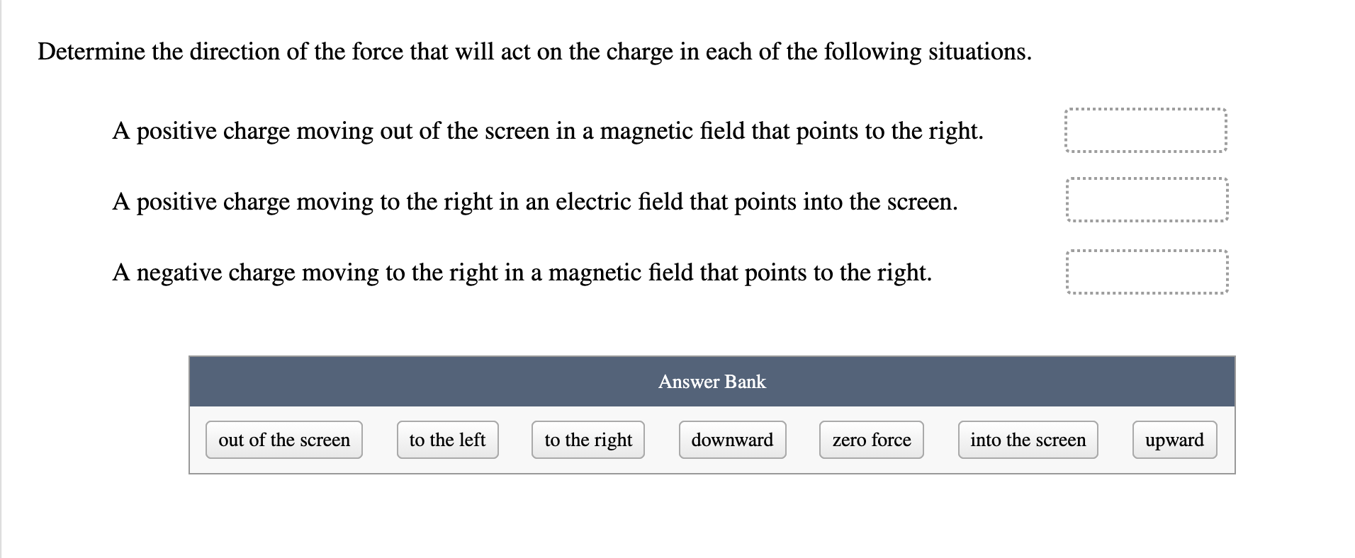 Solved Determine the direction of the force that will act on | Chegg.com