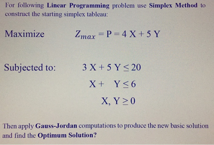 Solved For following Linear Programming problem use Simplex | Chegg.com