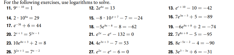 Solved For the following exercises, use logarithms to solve. | Chegg.com