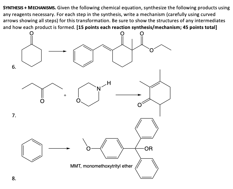 Solved SYNTHESIS + MECHANISMS. Given the following chemical | Chegg.com