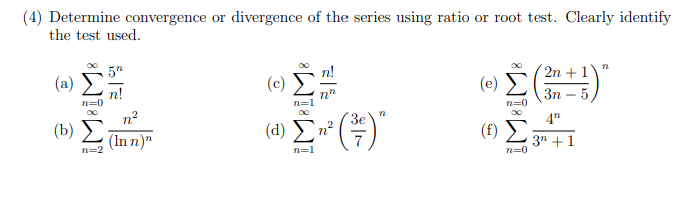 Solved Use root or ratio test to determine convergence or | Chegg.com