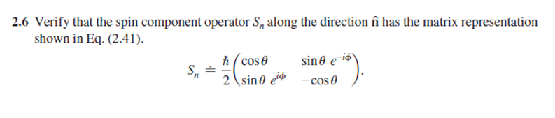 Solved 2.6 Verify that the spin component operator Sn along | Chegg.com
