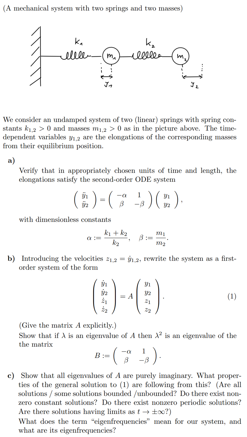 Solved (A Mechanical System With Two Springs And Two Masses) | Chegg.com