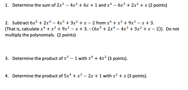 Solved 1. Determine the sum of 2x3 – 4x2 + 6x + 1 and x4 - | Chegg.com