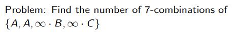 Solved Problem: Find The Number Of 7-combinations Of {A, A, | Chegg.com