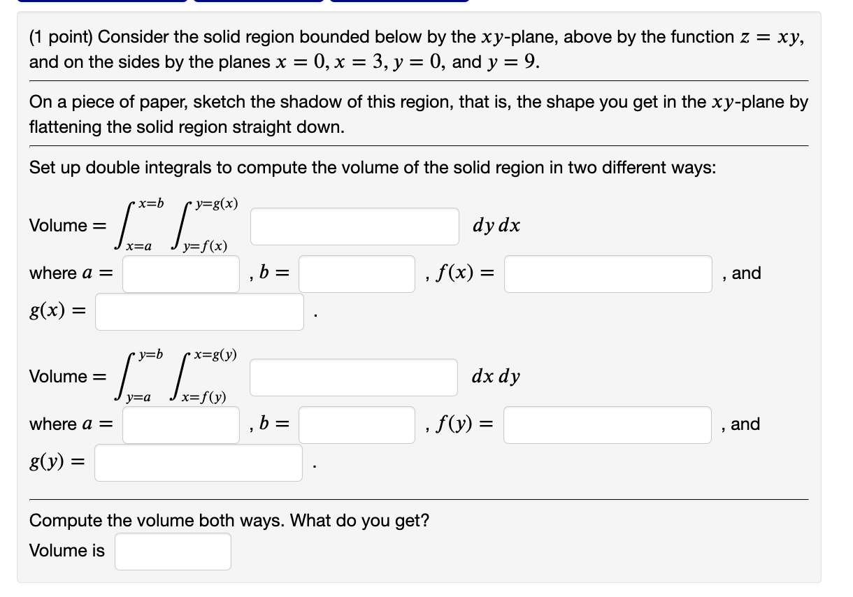 Solved (1 point) Consider the solid region bounded below by | Chegg.com