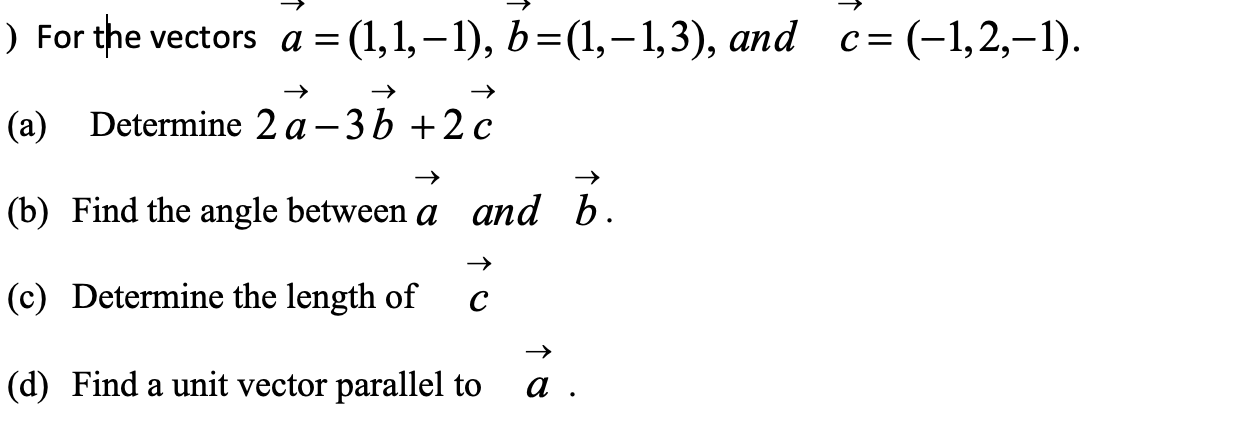 Solved For The Vectors A=(1,1,−1),b=(1,−1,3), And | Chegg.com