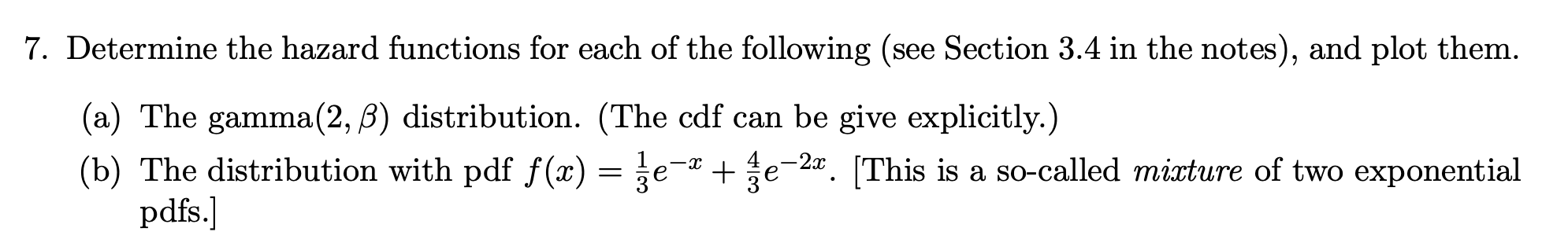 Solved 7. Determine the hazard functions for each of the | Chegg.com