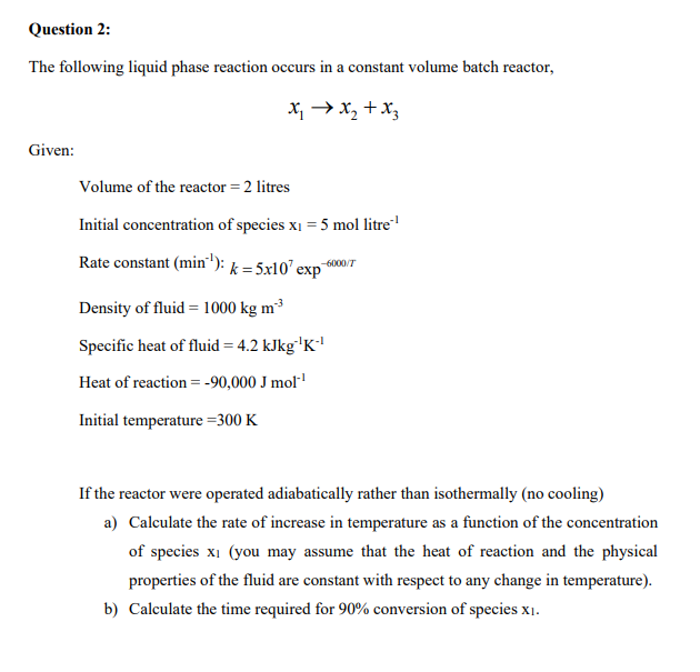 Solved Question 2: The following liquid phase reaction | Chegg.com
