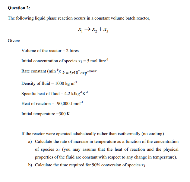 Solved Question 2: The Following Liquid Phase Reaction | Chegg.com