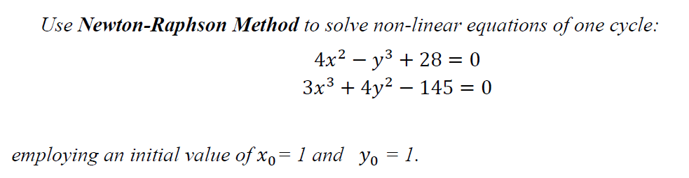 Solved Use Newton-Raphson Method to solve non-linear | Chegg.com