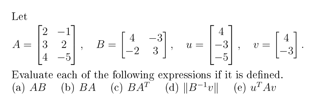 Solved = - U = V = Let 2 -1 4. 4 -3] A 3 B -3 -2 3 4 -5 -5 | Chegg.com