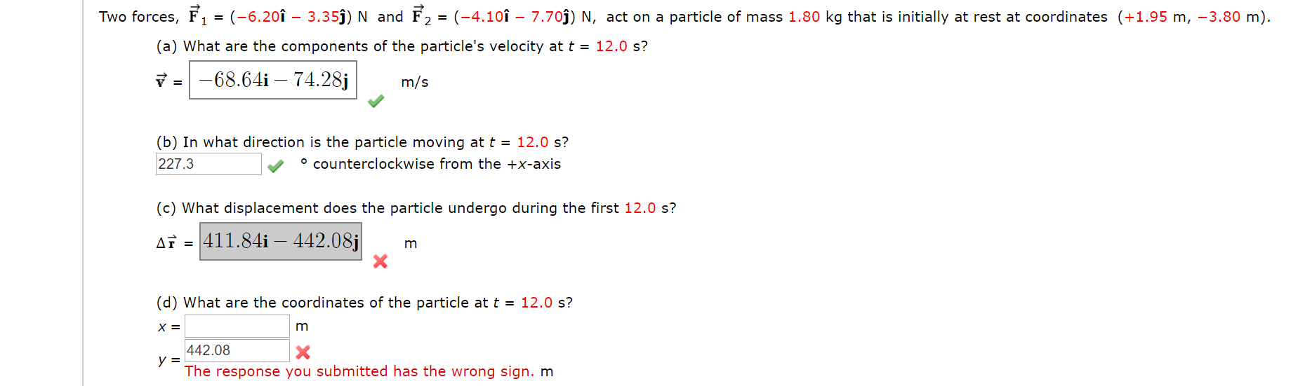 Solved Two Forces F1 6 i 3 35ĵ N And F2 4 1 Chegg Com