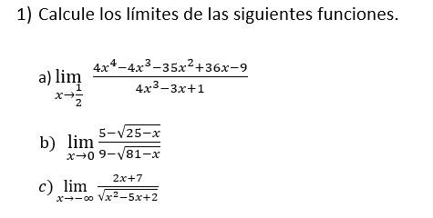 1) Calcule los límites de las siguientes funciones. a) lim x→ 4x4-4x3-35x2+36x-9 4x²-3x+1 5-√25-x x-09-√81-x b) lim 2x+7 2-00