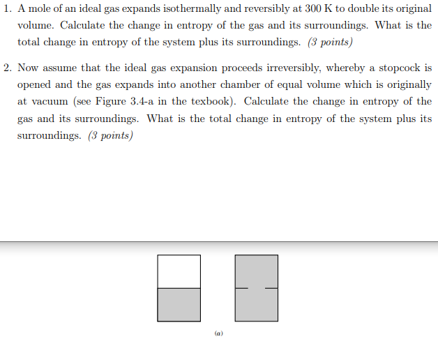 Solved 1. A Mole Of An Ideal Gas Expands Isothermally And | Chegg.com