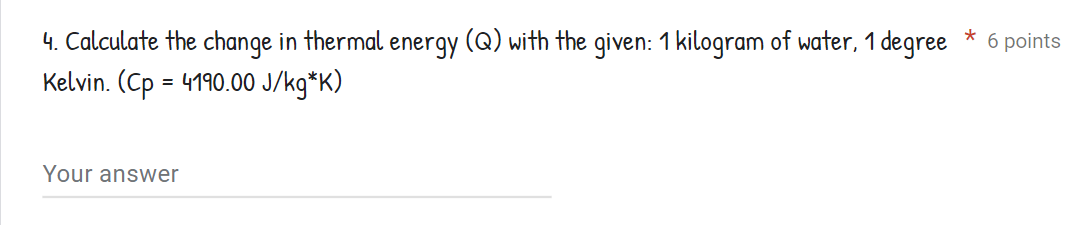 Solved 4. Calculate the change in thermal energy (Q) with | Chegg.com