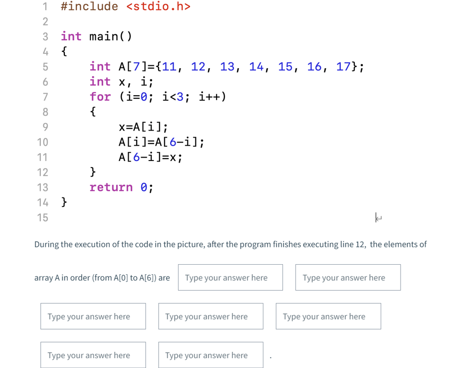Solved 1 #include 2 3 int main() 4 { 5 int A[7]={11, 12, | Chegg.com