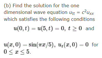 Solved (b) Find the solution for the one dimensional wave | Chegg.com