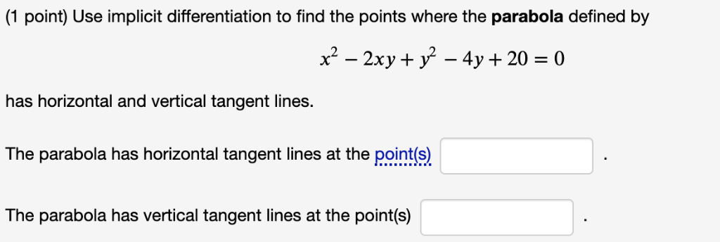Solved 1 Point Use Implicit Differentiation To Find The Chegg Com