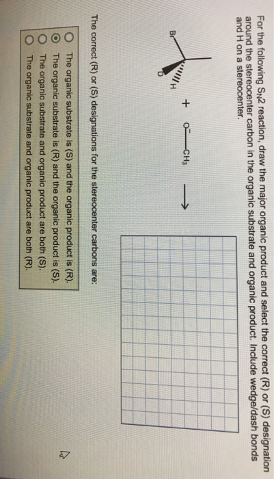 Solved For the following SN2 reaction draw the major Chegg com