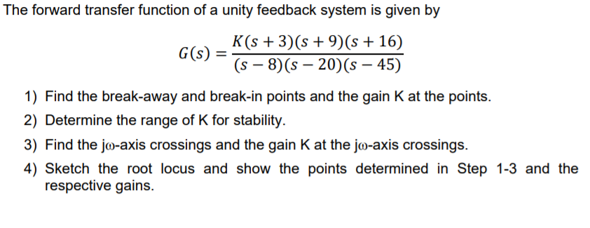 Solved The forward transfer function of a unity feedback | Chegg.com
