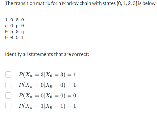 Solved The transition matrix for a Markov chain with states | Chegg.com
