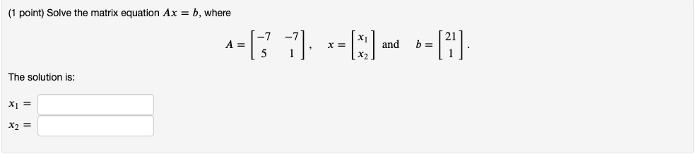 1 Point Solve The Matrix Equation Axb Where 9602