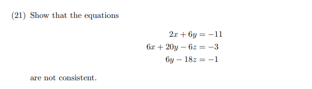 Solved (21) Show that the equations 2.0 + 6y = -11 6x + 20y | Chegg.com