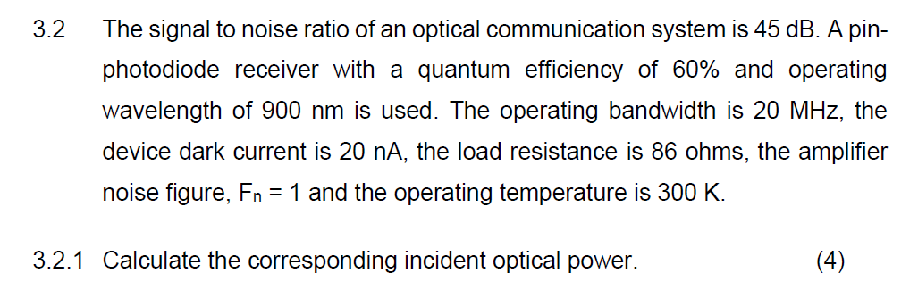 Solved The signal to noise ratio of an optical communication | Chegg.com