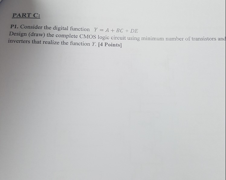 Digital Function Solved PART C: P1. Consider the digital function Y = A + BC | Chegg.com