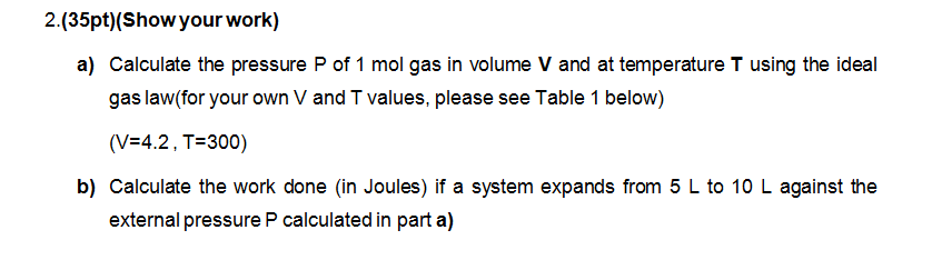 Solved 2.(35pt)(Show your work) a) Calculate the pressure P | Chegg.com